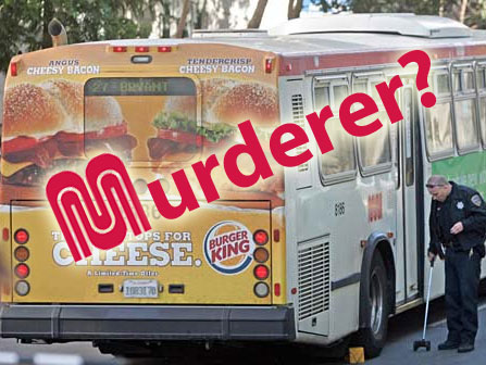 Muni means murder?